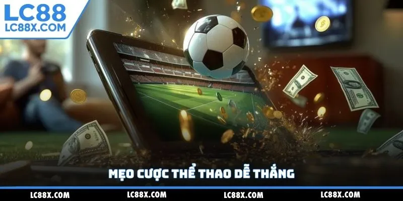 Mẹo cược thể thao dễ thắng